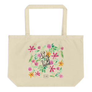 Stay Wild Large Organic Tote Bag